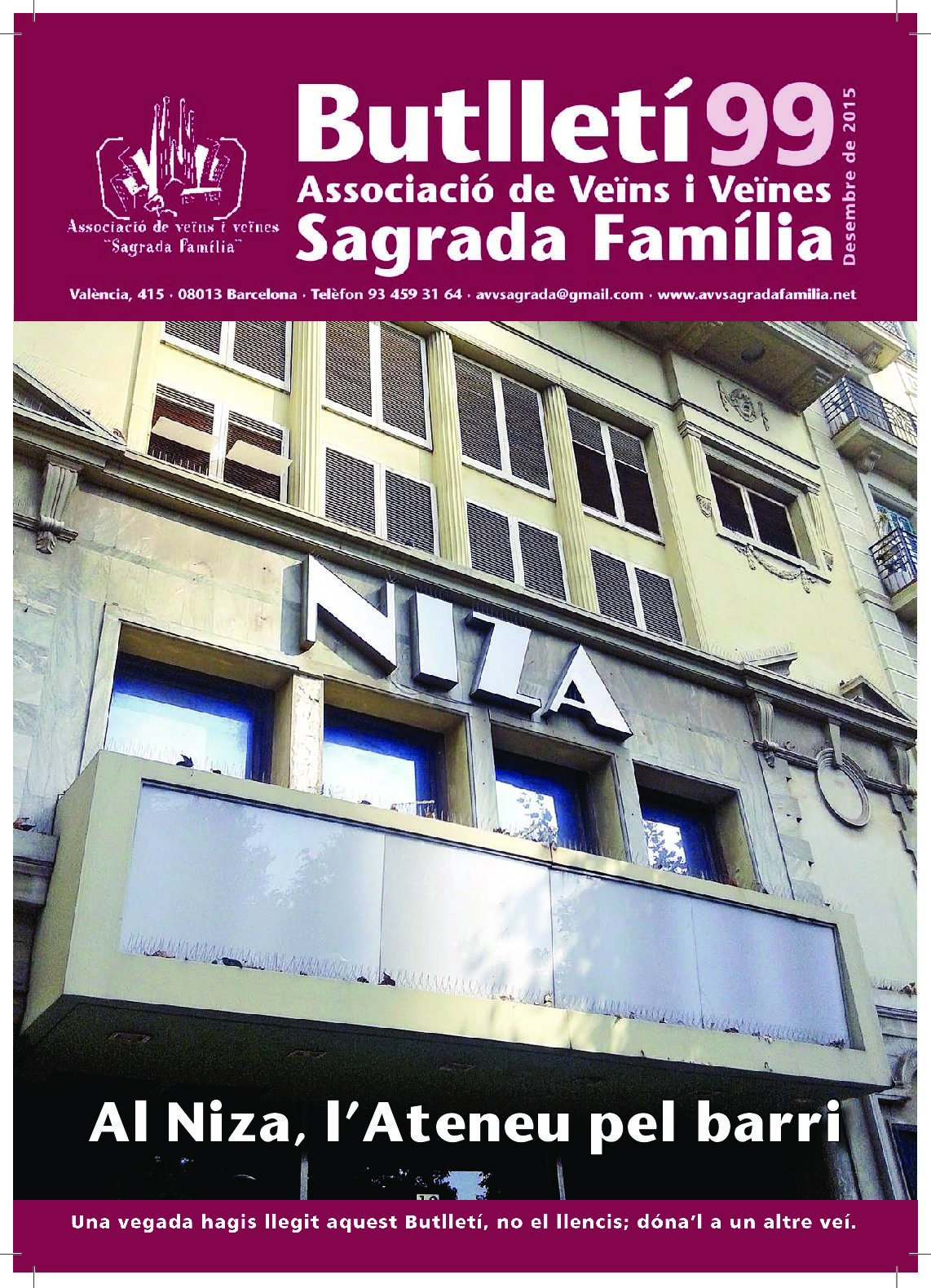 2015 DESEMBRE NÚM. 99 Associació de Veïns SAGRADA FAMÍLIA